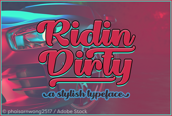 Ridin Dirty: A Typeface That Speaks with Style
